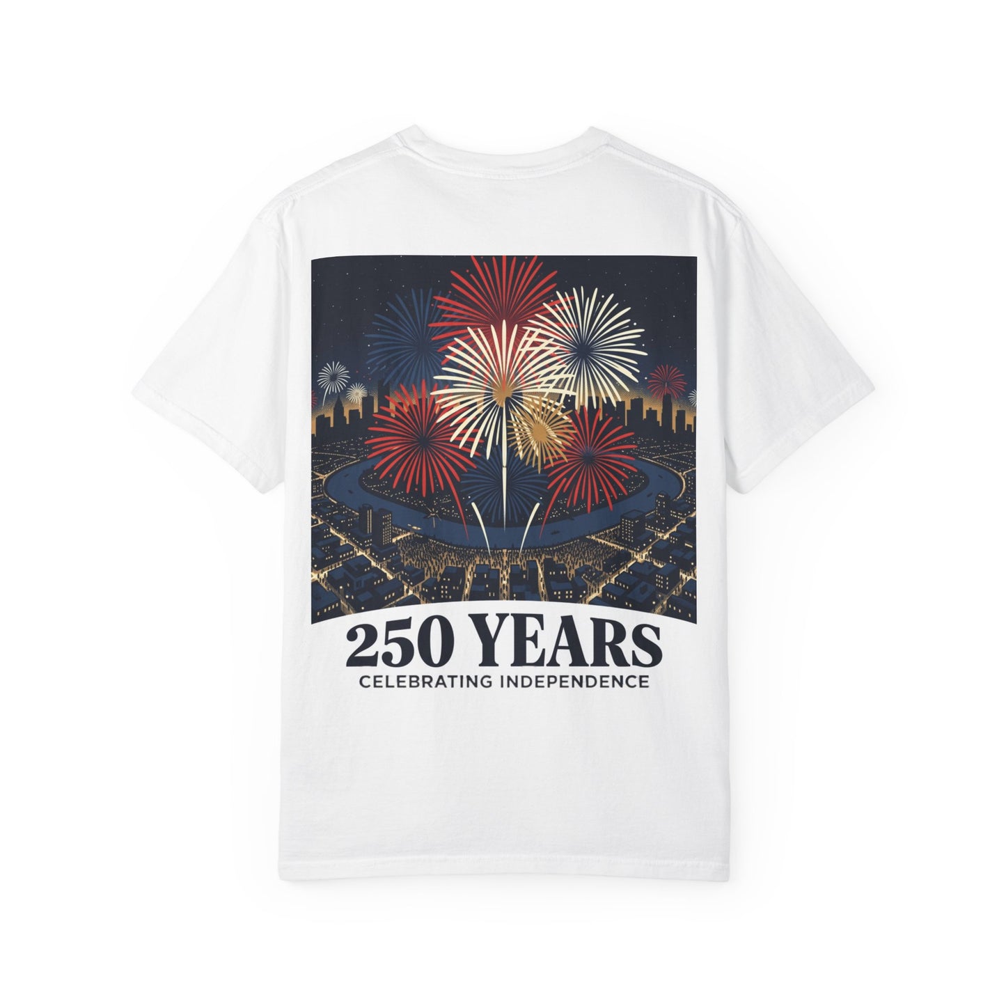 T-Shirt — 250 Years Celebrating Independence Fireworks Design