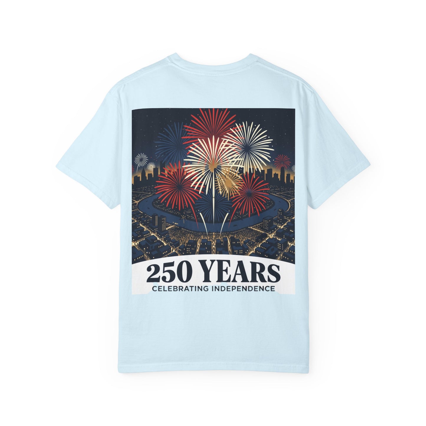 T-Shirt — 250 Years Celebrating Independence Fireworks Design