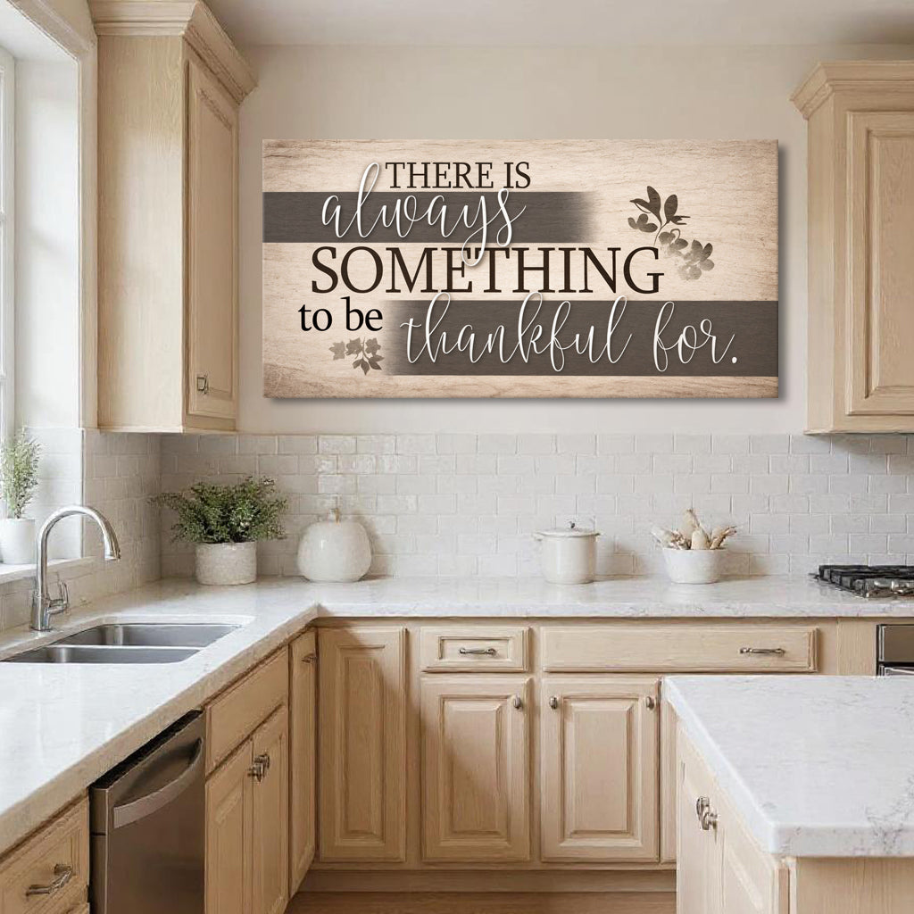 Something To Be Thankful Faith Wall Sign